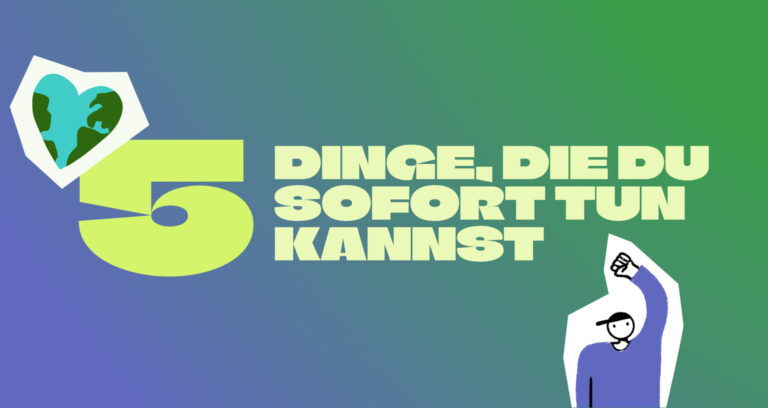 KLIMASCHUTZ IM ALLTAG: 5 DINGE, DIE DU SOFORT TUN KANNST